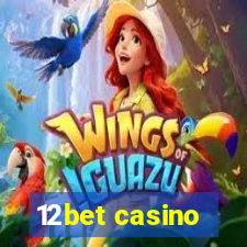 12bet casino